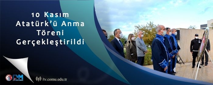 10 Kasım Atatürk’ü Anma Töreni Gerçekleştirildi