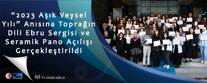 “2023 Aşık Veysel Yılı” Anısına Toprağın Dili Ebru Sergisi ve Seramik Pano Açılışı Gerçekleştirildi