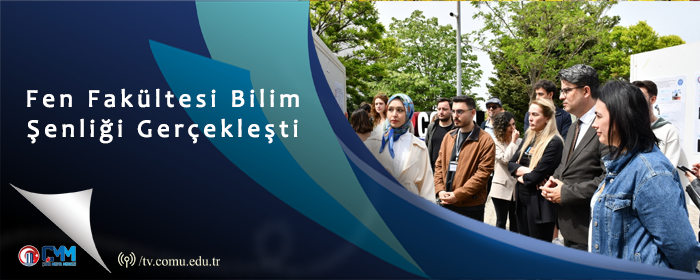 Fen Fakültesi Bilim Şenliği Gerçekleşti